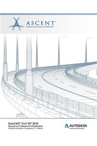 AutoCAD Civil 3D 2018 Review for Professional Certification: Autodesk Authorized Publisher