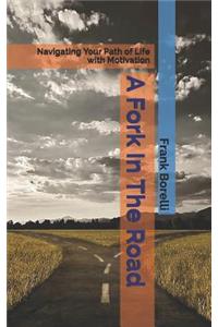 A Fork In The Road
