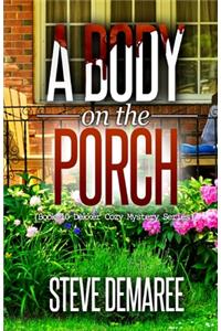 A Body on the Porch
