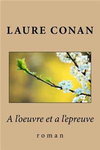 l'oeuvre et a l'epreuve