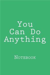 You Can Do Anything