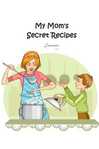 My Mom's Secret Recipes