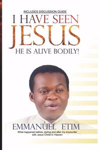 I Have Seen Jesus, He Is Alive-Bodily
