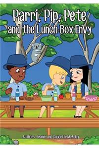 Parri, Pip, Pete and the Lunch Box Envy