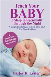 Teach Your Baby to Sleep Independently Through the Night