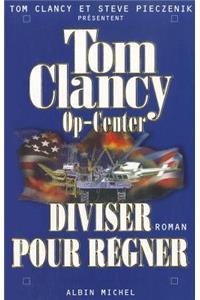 Op-Center 7. Diviser Pour Regner