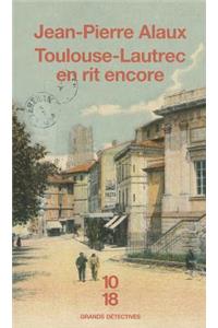 Toulouse-Lautrec En Rit Encore
