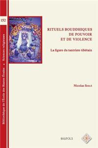 Rituels Bouddhistes de Pouvoir Et de Violence