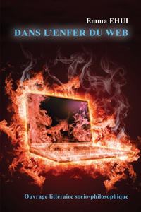 Dans l'Enfer Du Web