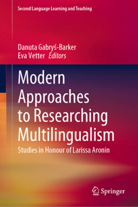 Modern Approaches to Researching Multilingualism