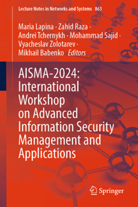 Aisma-2024: International Workshop on Advanced Information Security Management and Applications