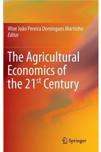 Agricultural Economics of the 21st Century