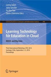 Learning Technology for Education in Cloud - Mooc and Big Data