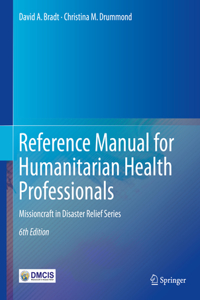 Reference Manual for Humanitarian Health Professionals