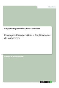 Concepto, Características e Implicaciones de los MOOCs
