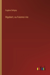 Rigobert, ou Faismoi rire