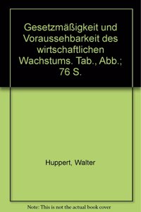 Gesetzmassigkeit Und Voraussehbarkeit Des Wirtschaftlichen Wachstums