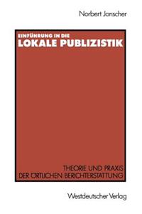 Einführung in die lokale Publizistik