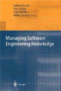 Managing Software Engineering Knowledge