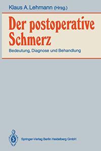 Der Postoperative Schmerz: Bedeutung, Diagnose Und Behandlung