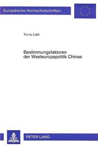 Bestimmungsfaktoren Der Westeuropapolitik Chinas