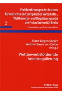 Wettbewerbsfoerdernde Anreizregulierung