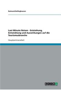 Last Minute Reisen - Entstehung, Entwicklung und Auswirkungen auf die Tourismusbranche
