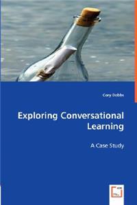 Exploring Conversational Learning