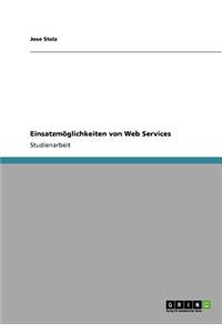 Einsatzmöglichkeiten von Web Services