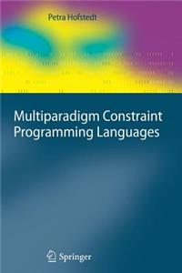 Multiparadigm Constraint Programming Languages