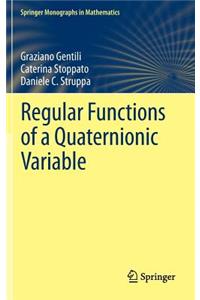 Regular Functions of a Quaternionic Variable