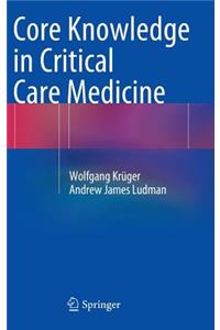 Core Knowledge in Critical Care Medicine