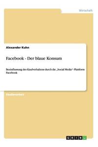 Facebook - Der blaue Konsum