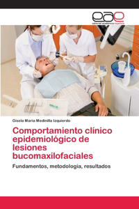 Comportamiento clínico epidemiológico de lesiones bucomaxilofaciales