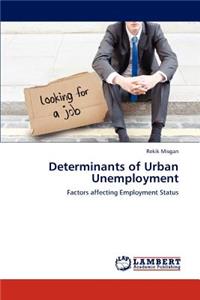 Determinants of Urban Unemployment