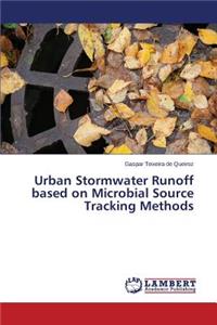 Urban Stormwater Runoff based on Microbial Source Tracking Methods