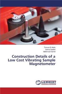 Construction Details of a Low Cost Vibrating Sample Magnetometer