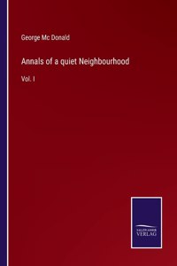 Annals of a quiet Neighbourhood