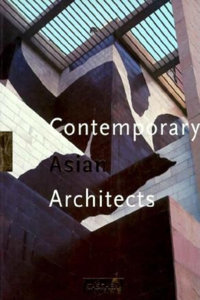 Contemporary Asian Architects: Vol. 1