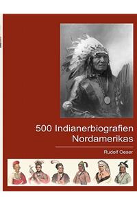 500 Indianerbiografien Nordamerikas