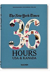 NYT. 36 Hours. USA & Kanada