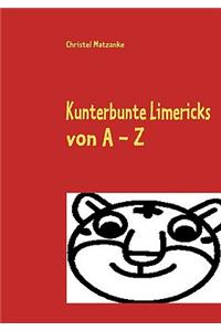 Kunterbunte Limericks von A - Z