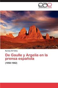 De Gaulle y Argelia en la prensa española