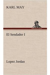 El Sendador I (Lopez Jordan )