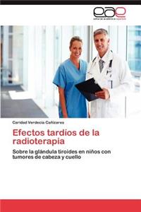 Efectos Tardios de La Radioterapia