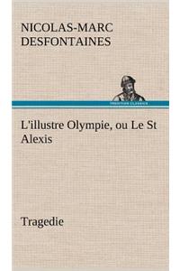 L'illustre Olympie, ou Le St Alexis Tragedie