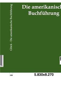 Die Amerikanische Buchfuhrung