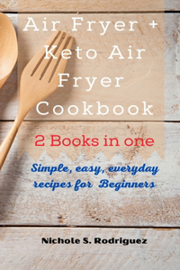 Air Fryer +Keto Air Fryer Cookbook