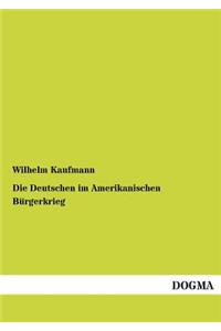 Die Deutschen Im Amerikanischen Burgerkrieg