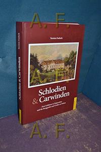 Schlodien & Carwinden: Zwei Schlosser in OstpreuÃŸen und die Burggrafen und Grafen zu Dohna